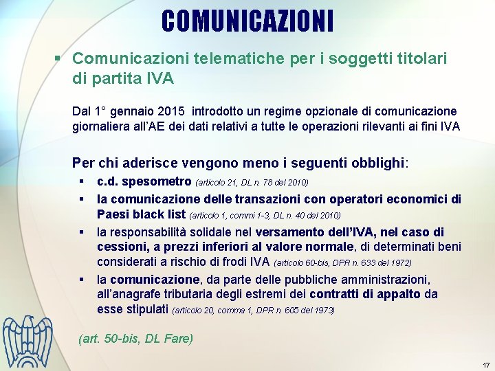 COMUNICAZIONI § Comunicazioni telematiche per i soggetti titolari di partita IVA Dal 1° gennaio