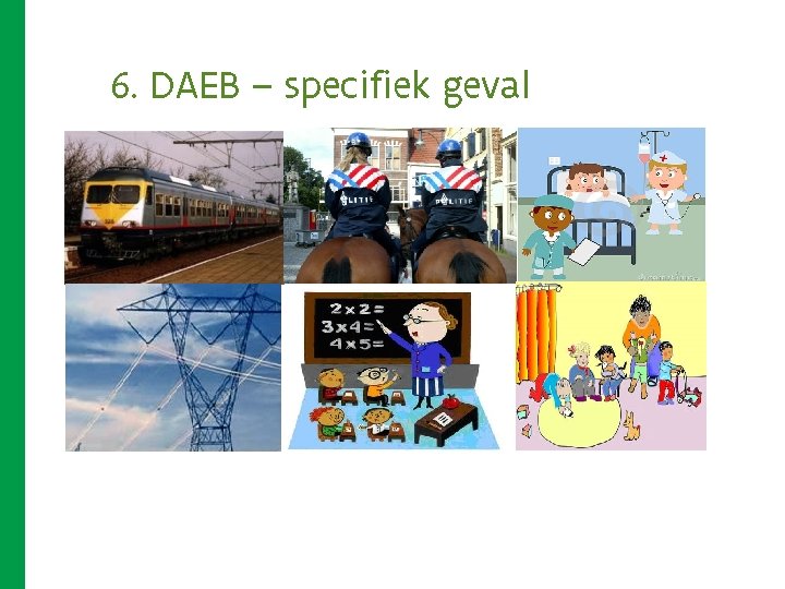 6. DAEB – specifiek geval 6. DAEB – specifiek geval