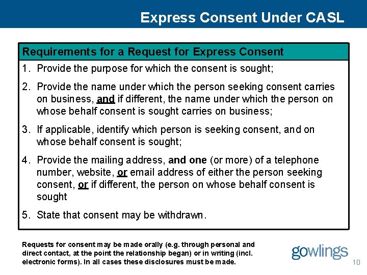 Express Consent Under CASL Requirements for a Request for Express Consent 1. Provide the