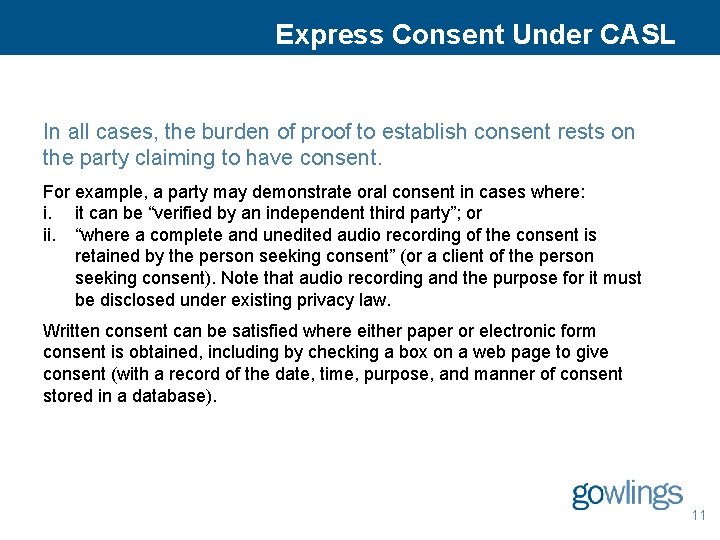 Express Consent Under CASL In all cases, the burden of proof to establish consent