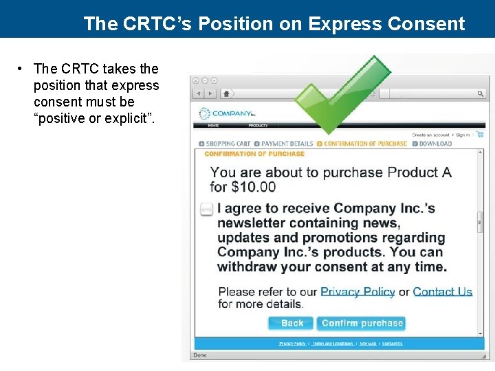 The CRTC’s Position on Express Consent • The CRTC takes the position that express