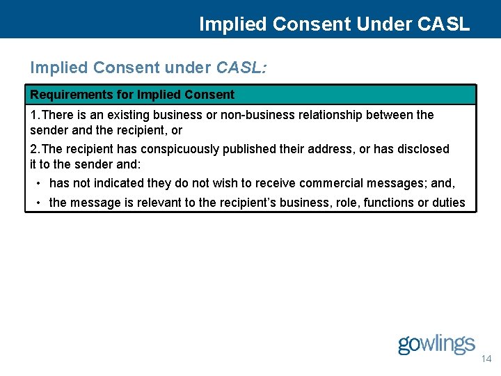 Implied Consent Under CASL Implied Consent under CASL: Requirements for Implied Consent 1. There