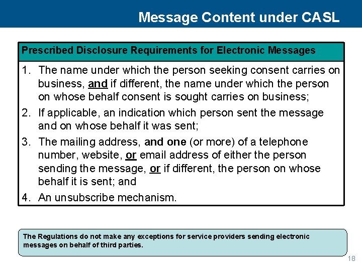 Message Content under CASL Prescribed Disclosure Requirements for Electronic Messages 1. The name under