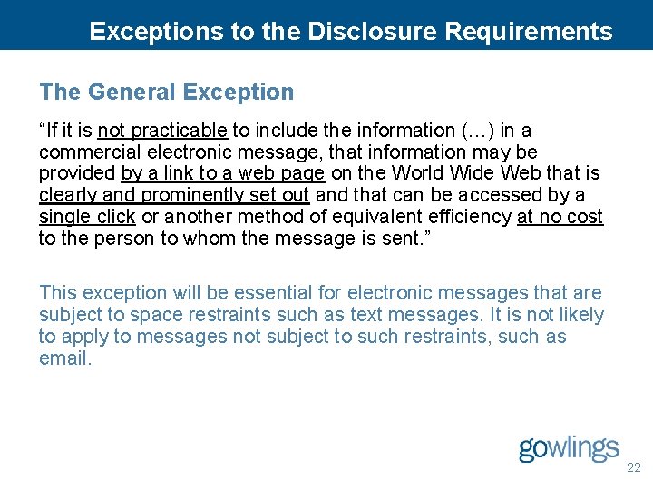 Exceptions to the Disclosure Requirements The General Exception “If it is not practicable to