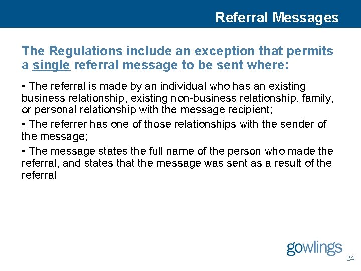 Referral Messages The Regulations include an exception that permits a single referral message to