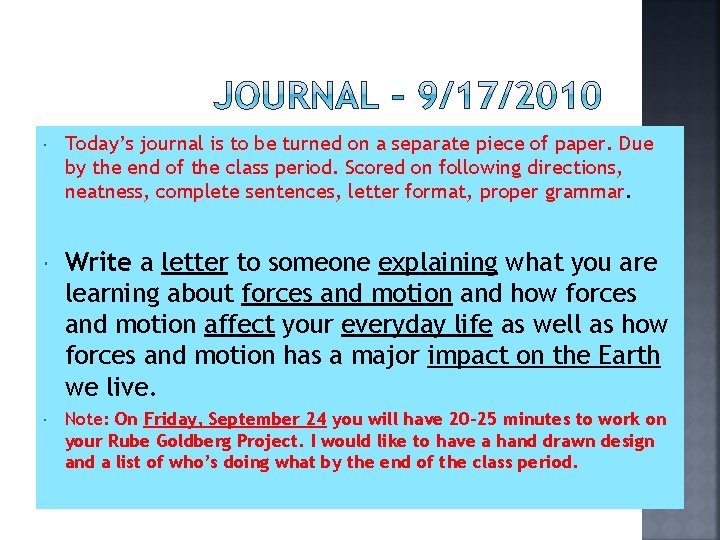  Today’s journal is to be turned on a separate piece of paper. Due