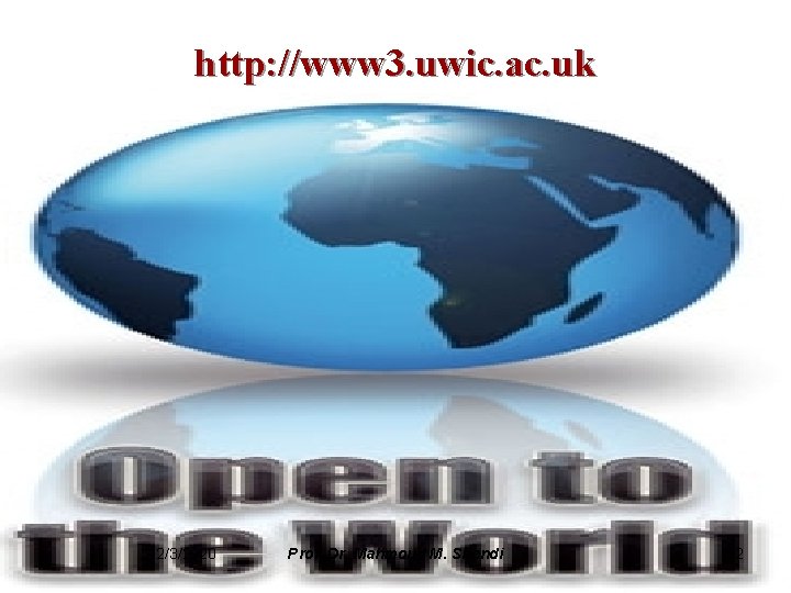 http: //www 3. uwic. ac. uk 12/3/2020 Prof. Dr. Mahmoud M. Shendi 12 