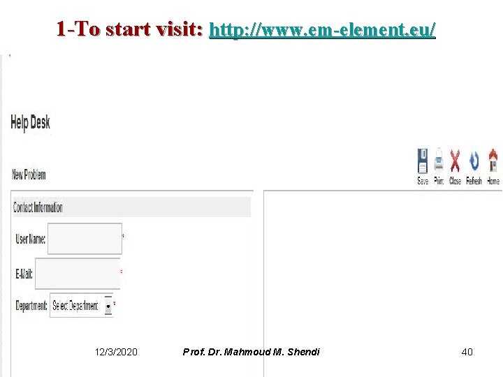 1 -To start visit: http: //www. em-element. eu/ 12/3/2020 Prof. Dr. Mahmoud M. Shendi