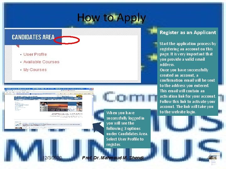 How to Apply Register as an Applicant When you have successfully logged in you