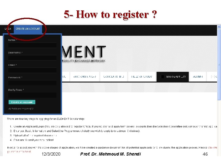 5 - How to register ? 12/3/2020 Prof. Dr. Mahmoud M. Shendi 46 