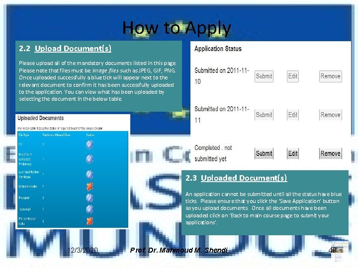 How to Apply 2. 2 Upload Document(s) Please upload all of the mandatory documents