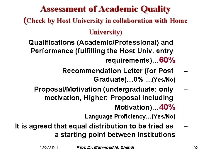 Assessment of Academic Quality (Check by Host University in collaboration with Home University) Qualifications