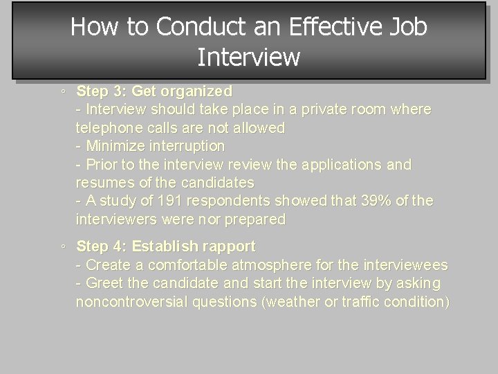 How to Conduct an Effective Job Interview ◦ Step 3: Get organized - Interview