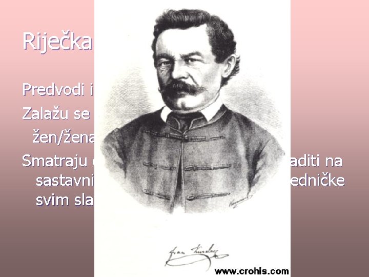 Riječka filološka škola Predvodi ih Fran Kurelac Zalažu se za starije oblike riječi: žen/žena,