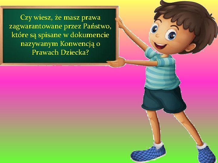 Czy wiesz, że masz prawa zagwarantowane przez Państwo, które są spisane w dokumencie nazywanym