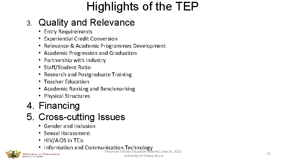 Highlights of the TEP 3. Quality and Relevance • • • Entry Requirements Experiential