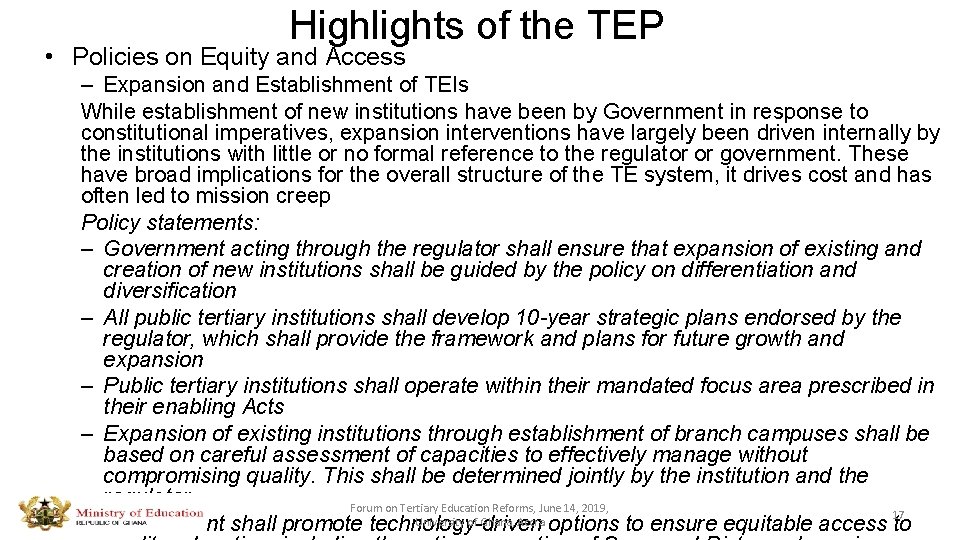 Highlights of the TEP • Policies on Equity and Access – Expansion and Establishment