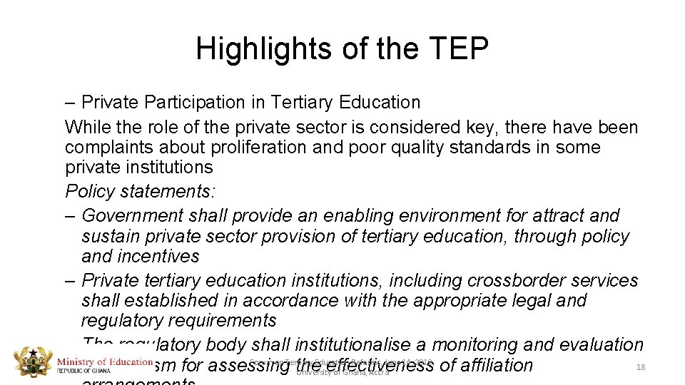 Highlights of the TEP – Private Participation in Tertiary Education While the role of