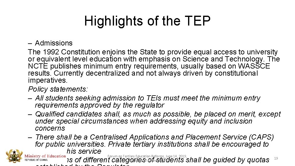 Highlights of the TEP – Admissions The 1992 Constitution enjoins the State to provide