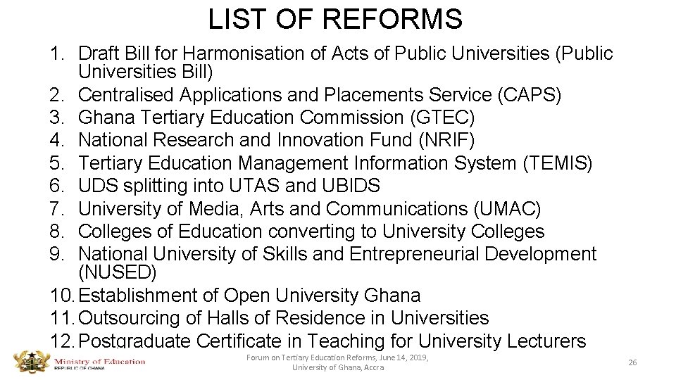 LIST OF REFORMS 1. Draft Bill for Harmonisation of Acts of Public Universities (Public
