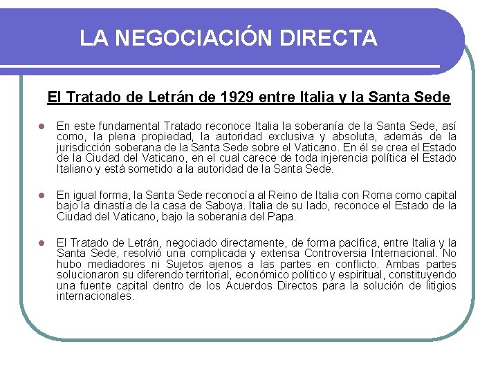 LA NEGOCIACIÓN DIRECTA El Tratado de Letrán de 1929 entre Italia y la Santa