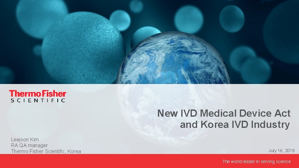 New IVD Medical Device Act and Korea IVD Industry Leejoon Kim RA QA manager