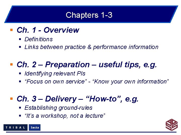 Chapters 1 -3 § Ch. 1 - Overview § Definitions § Links between practice