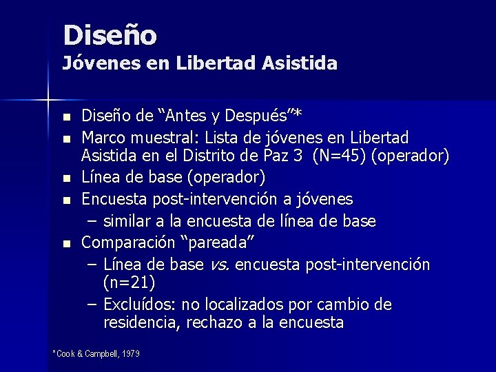 Diseño Jóvenes en Libertad Asistida n n n Diseño de “Antes y Después”* Marco