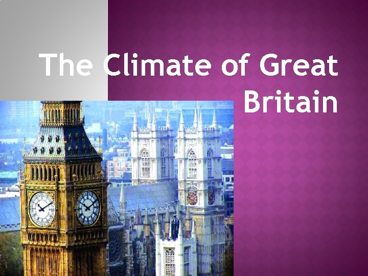 The Climate of Great Britain 