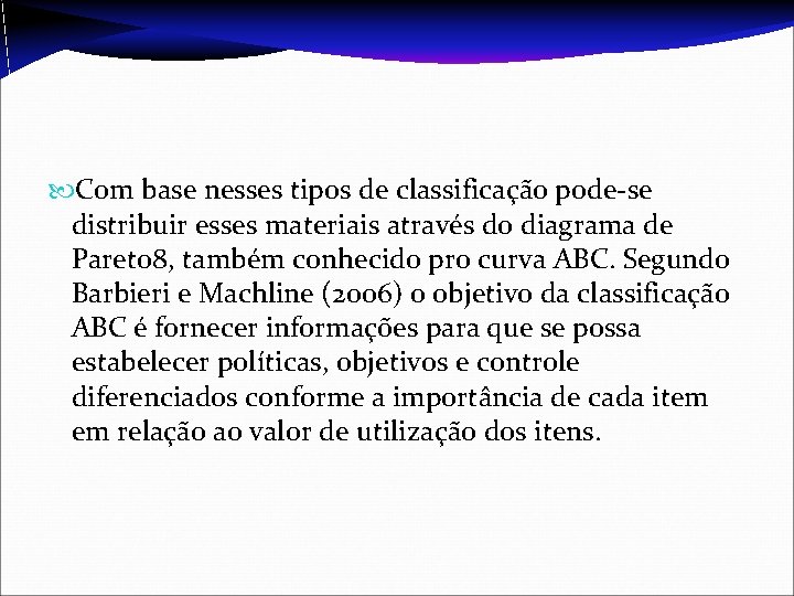  Com base nesses tipos de classificação pode-se distribuir esses materiais através do diagrama