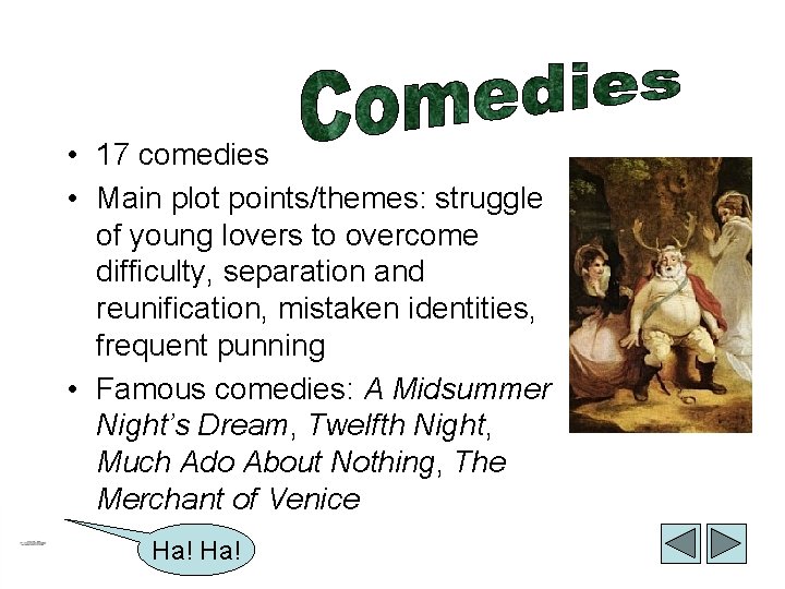  • 17 comedies • Main plot points/themes: struggle of young lovers to overcome