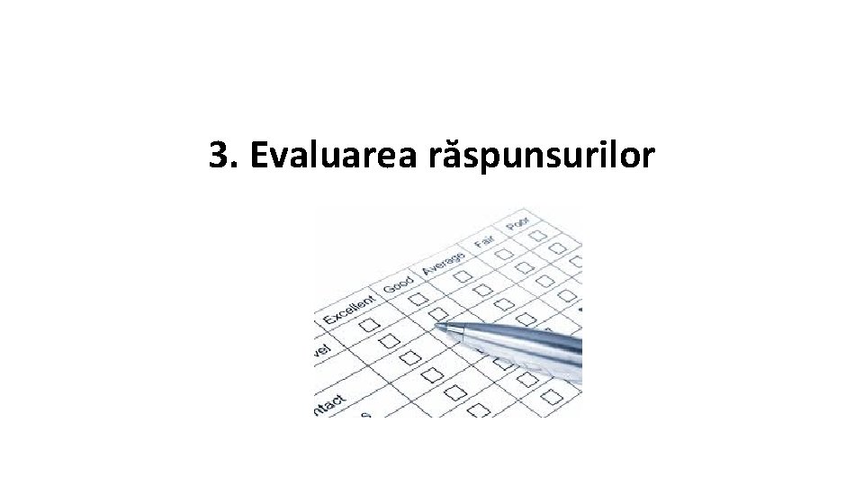 3. Evaluarea răspunsurilor 