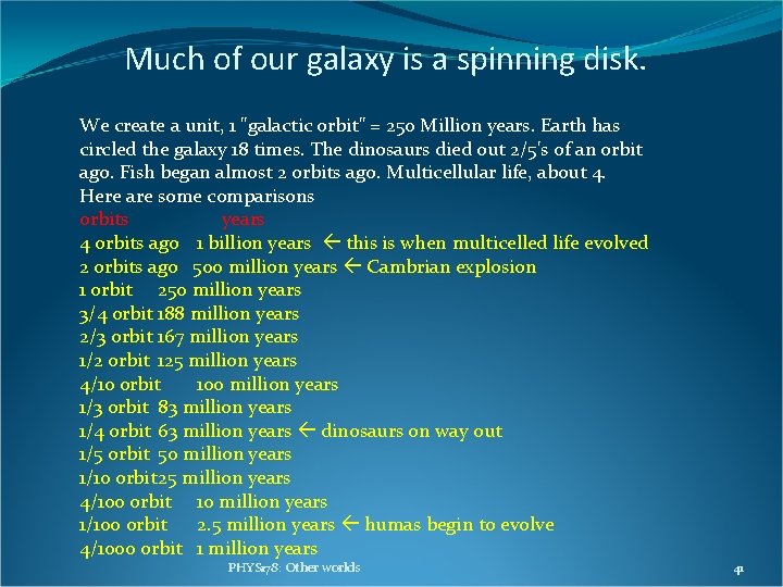 Much of our galaxy is a spinning disk. We create a unit, 1 "galactic Much of our galaxy is a spinning disk. We create a unit, 1 "galactic
