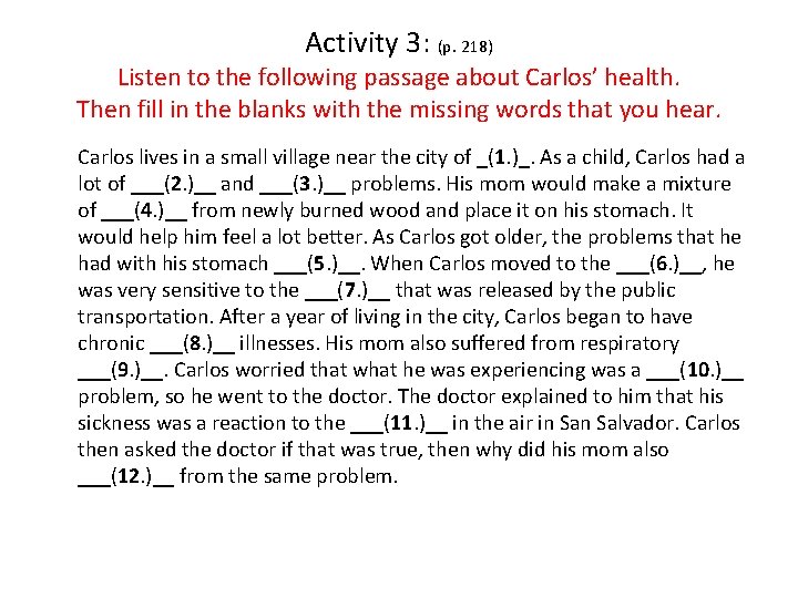 Activity 3: (p. 218) Listen to the following passage about Carlos’ health. Then fill