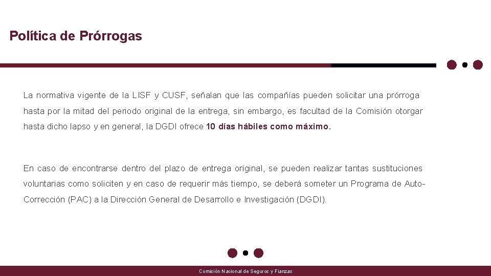 Política de Prórrogas La normativa vigente de la LISF y CUSF, señalan que las Política de Prórrogas La normativa vigente de la LISF y CUSF, señalan que las