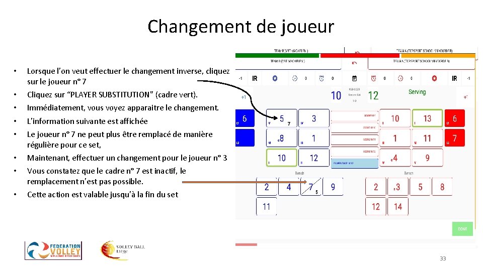 Changement de joueur • Lorsque l’on veut effectuer le changement inverse, cliquez sur le Changement de joueur • Lorsque l’on veut effectuer le changement inverse, cliquez sur le
