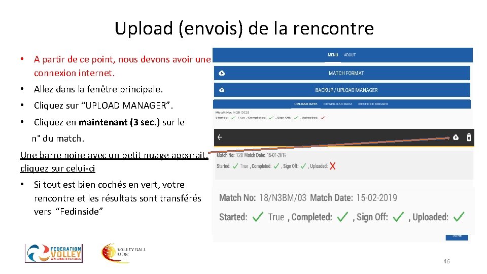 Upload (envois) de la rencontre • A partir de ce point, nous devons avoir Upload (envois) de la rencontre • A partir de ce point, nous devons avoir