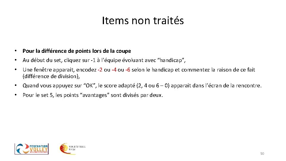 Items non traités • Pour la différence de points lors de la coupe • Items non traités • Pour la différence de points lors de la coupe •