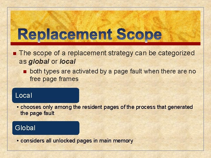 n The scope of a replacement strategy can be categorized as global or local