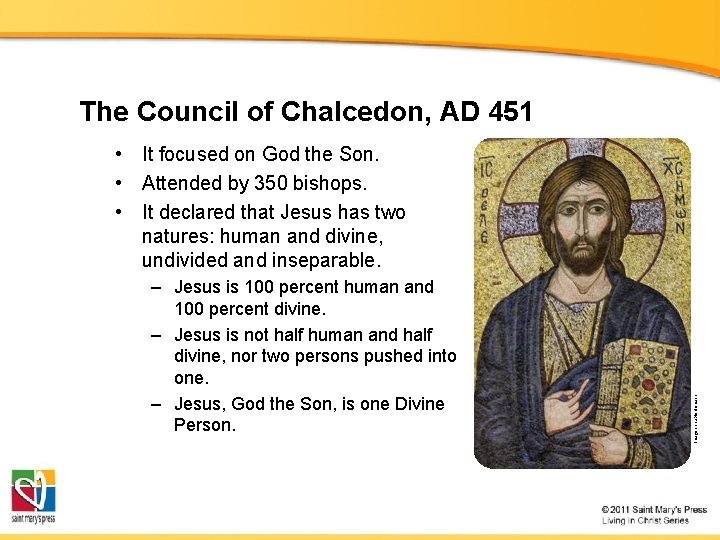 The Council of Chalcedon, AD 451 – Jesus is 100 percent human and 100