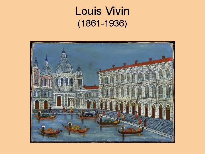 Louis Vivin (1861 -1936) 