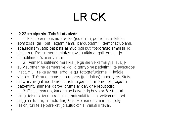 LR CK • • • • • 2. 22 straipsnis. Teisė į atvaizdą 1.