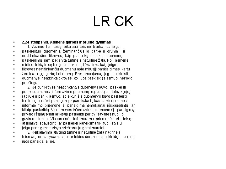 LR CK • • • • • • 2. 24 straipsnis. Asmens garbės ir