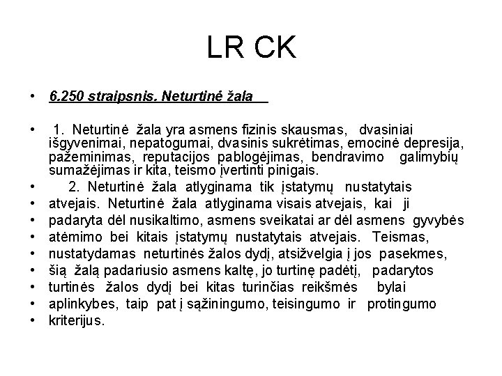 LR CK • 6. 250 straipsnis. Neturtinė žala • • • 1. Neturtinė žala