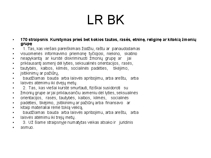 LR BK • • • • • 170 straipsnis. Kurstymas prieš bet kokios tautos,