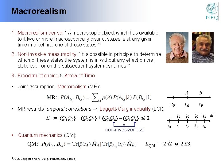 Macrorealism 1. Macrorealism per se: ” A macroscopic object which has available to it