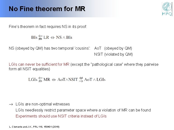 No Fine theorem for MR Fine’s theorem in fact requires NS in its proof: