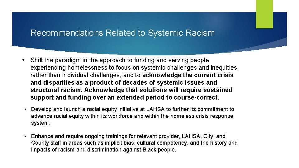 Recommendations Related to Systemic Racism • Shift the paradigm in the approach to funding