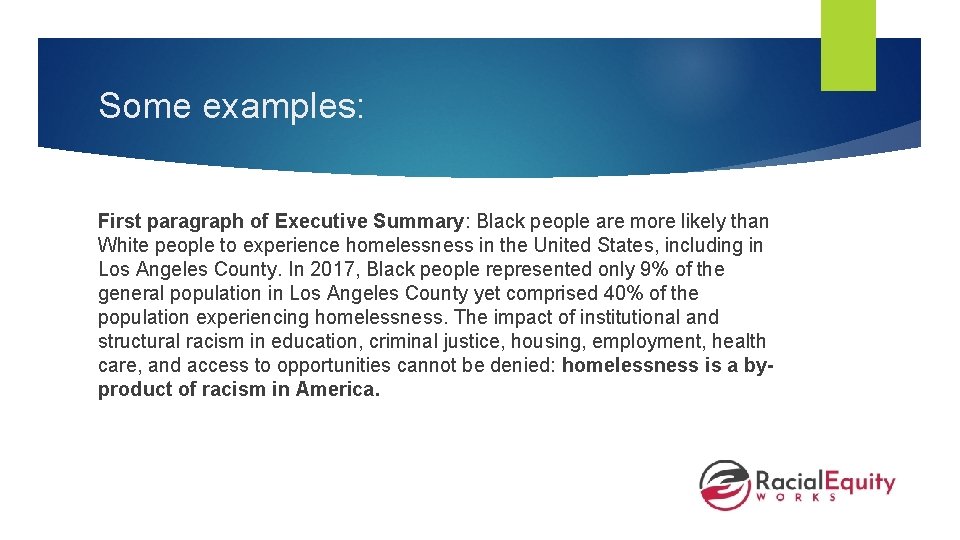 Some examples: First paragraph of Executive Summary: Black people are more likely than White
