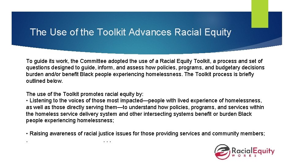 The Use of the Toolkit Advances Racial Equity To guide its work, the Committee